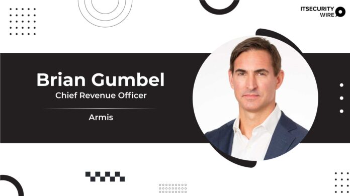 Armis Expands Executive Team With Appointment of Brian Gumbel as Chief Revenue Officer