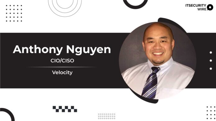 Velocity, A Managed Services Company Names Anthony Nguyen As New CIO/CISO