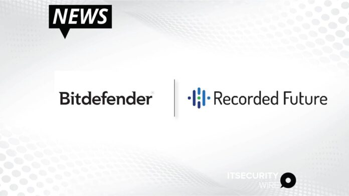 Bitdefender and Recorded Future Partner to Enhance Threat Detection Capabilities Through Shared Intelligence