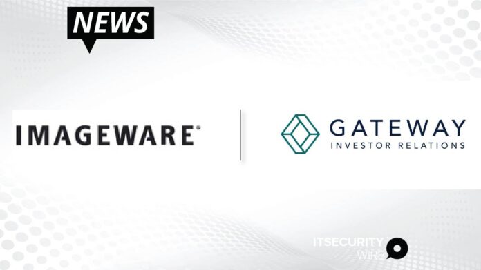 ImageWare Partners with Gateway to Lead Expanded Investor Relations Program