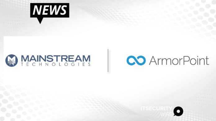 Mainstream Technologies Announces Strategic Partnership with ArmorPoint