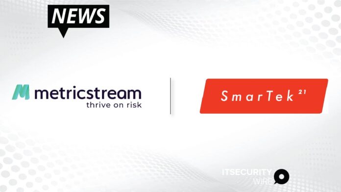MetricStream and SmarTek21 Announce Partnership to Provide AI Powered Virtual Agents to Engage the Frontline in GRC