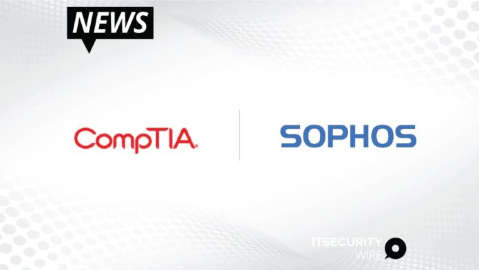 CompTIA ISAO Adds Real-time Cybersecurity Threat Analysis and Intelligence Resources from Sophos