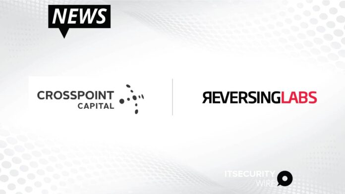 Crosspoint Capital Partners Announces Investment in Software Security Pioneer ReversingLabs