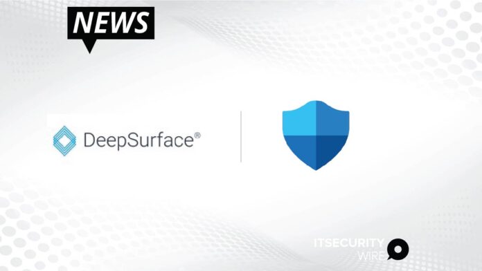 DeepSurface Security Announces Integration with Microsoft Defender for Endpoint