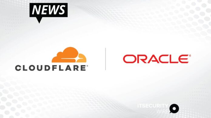 Cloudflare and Oracle Join Forces to Help Eliminate Data Transfer Fees and Ease Path to Multicloud