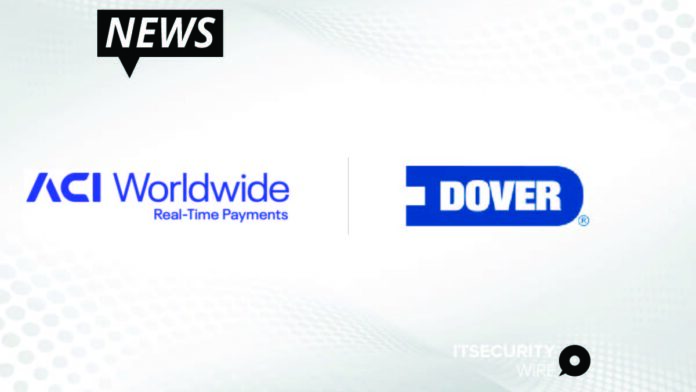 Dover Fueling Solutions Collaborates with ACI Worldwide on Data Security Offering for Increased Fuel Pump Security