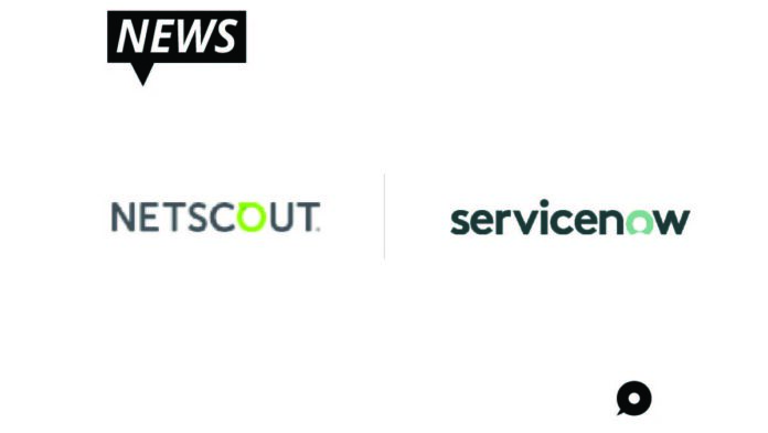 NETSCOUT Integrates with ServiceNow, Providing Enhanced Visibility into Service Triage