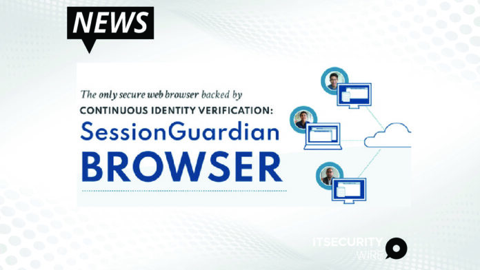 Introducing SessionGuardian Browser The Only Secure Web Browser Backed By Continuous Identity Verification-01 (1)