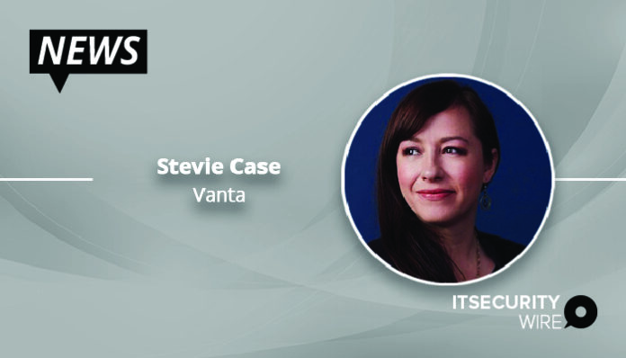Vanta Names Stevie Case Company's First Chief Revenue Officer-01