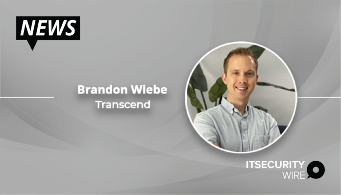 Transcend Welcomes Brandon Wiebe as General Counsel _ Head of Privacy