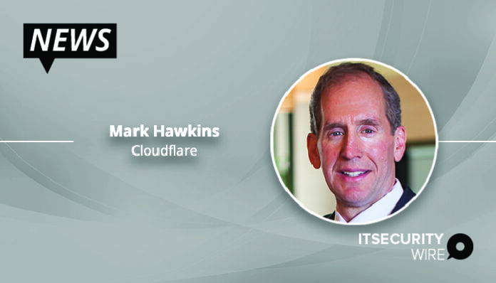 Cloudflare Welcomes Mark Hawkins_ to Board of Directors-01