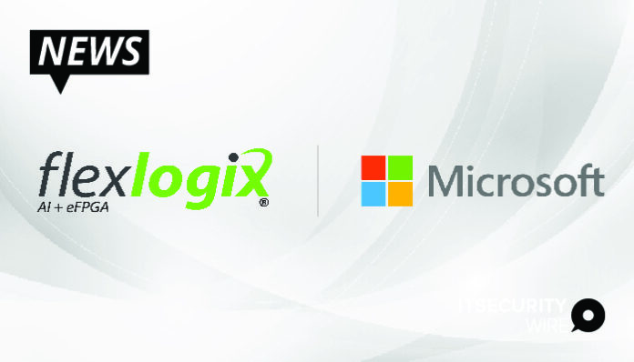 FLEX LOGIX MERGE WITH MICROSOFT TO ASSIST DEVELOPING SECURE STATE-OF-THE-ART CHIPS FOR US DEPARTMENT OF DEFENSE (DOD)-01