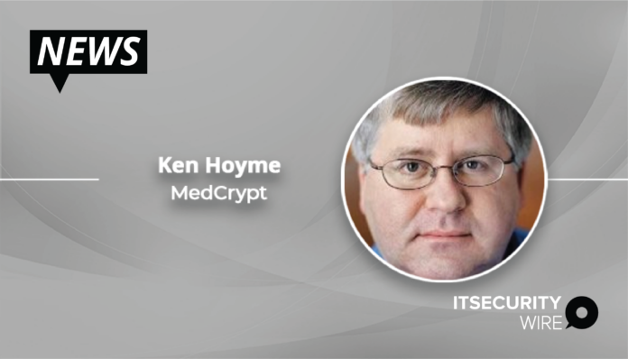 MedCrypt Welcomes Ken Hoyme to Advisory Board