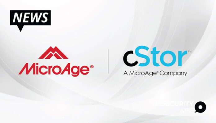 MicroAge Strengthens its Cybersecurity and Infrastructure Expertise by Taking Over cStor