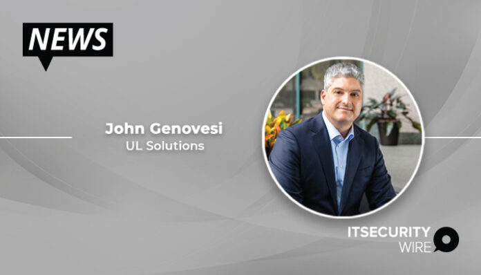 UL Solutions Welcomes John Genovesi as EVP and President, Enterprise and Advisory