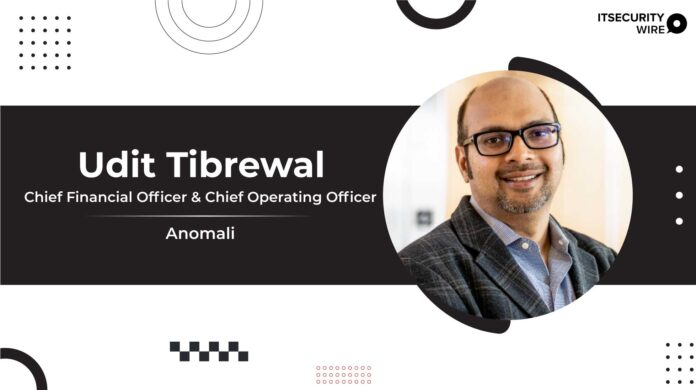 Anomali adds Udit Tibrewal chief financial officer and chief operating officer