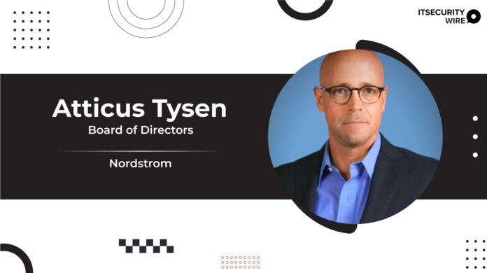 Nordstrom Adds Atticus Tysen To Board Of Directors