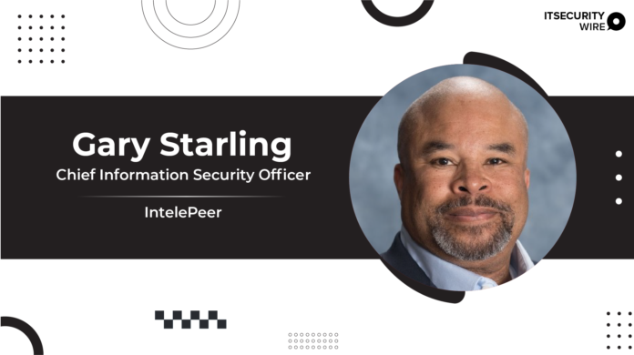 IntelePeer Adds Gary Starling As Chief Information Security Officer