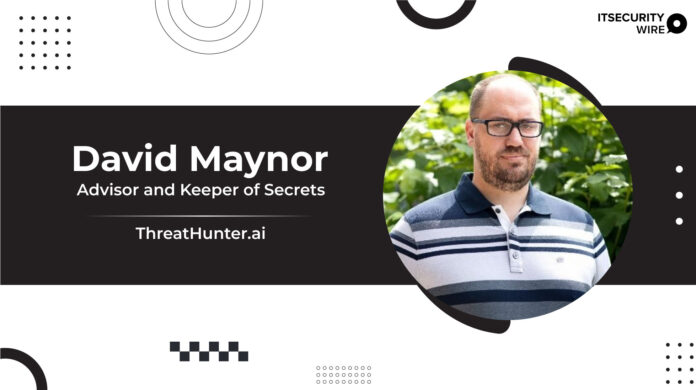 ThreatHunter.ai Appoints David Maynor as Advisor and Keeper of Secrets