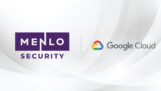 Menlo Security Announces Partnership with Google Cloud to Advance Enterprise Browser Security