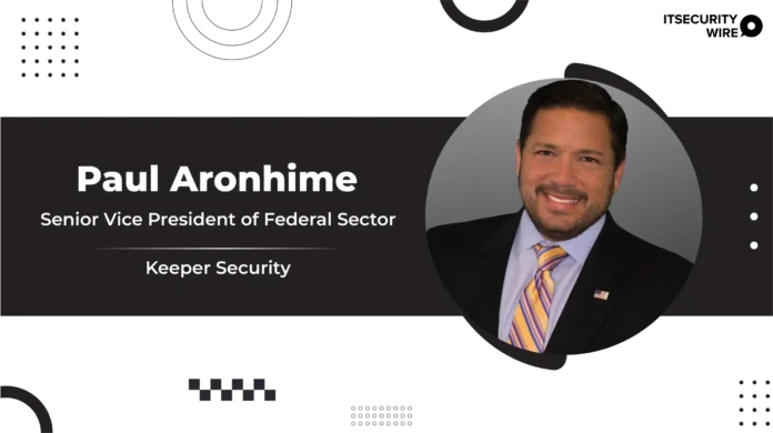 Keeper Security Appoints Paul Aronhime as Senior Vice President of Federal Sector