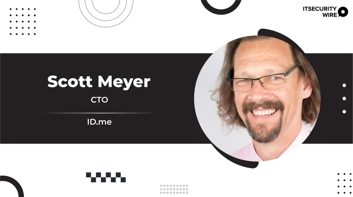 ID.me Appoints Scott Meyer as Chief Technology Officer